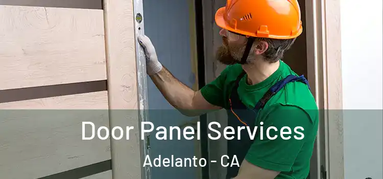 Door Panel Services Adelanto - CA