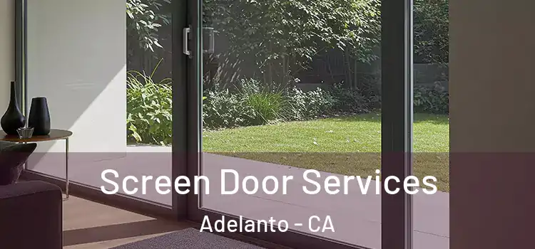 Screen Door Services Adelanto - CA