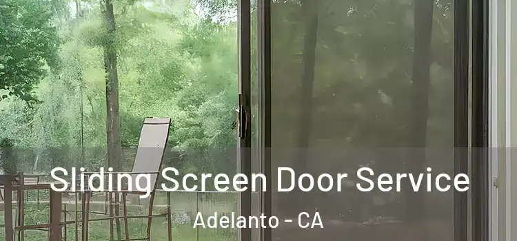 Sliding Screen Door Service Adelanto - CA